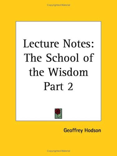 Lecture Notes the School of the Wisdom 1955 (Lecture Notes the School of the Wisdom Vol. II (1955)) Religion & Esotericism