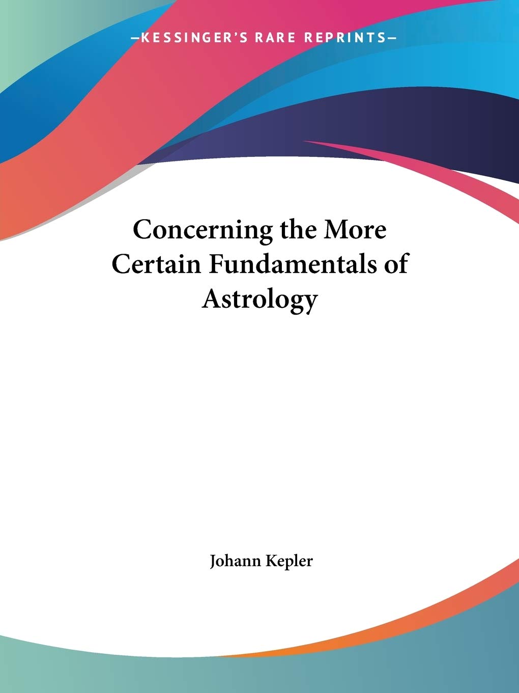 Concerning the More Certain Fundamentals of Astrology 1942 Philosophy