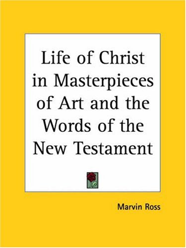 Life of Christ in Masterpieces of Art and the Words of the New Testament Natural Sciences