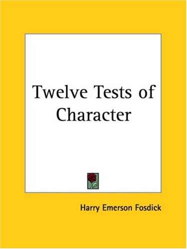 Twelve Tests of Character 1923 Religion & Esotericism