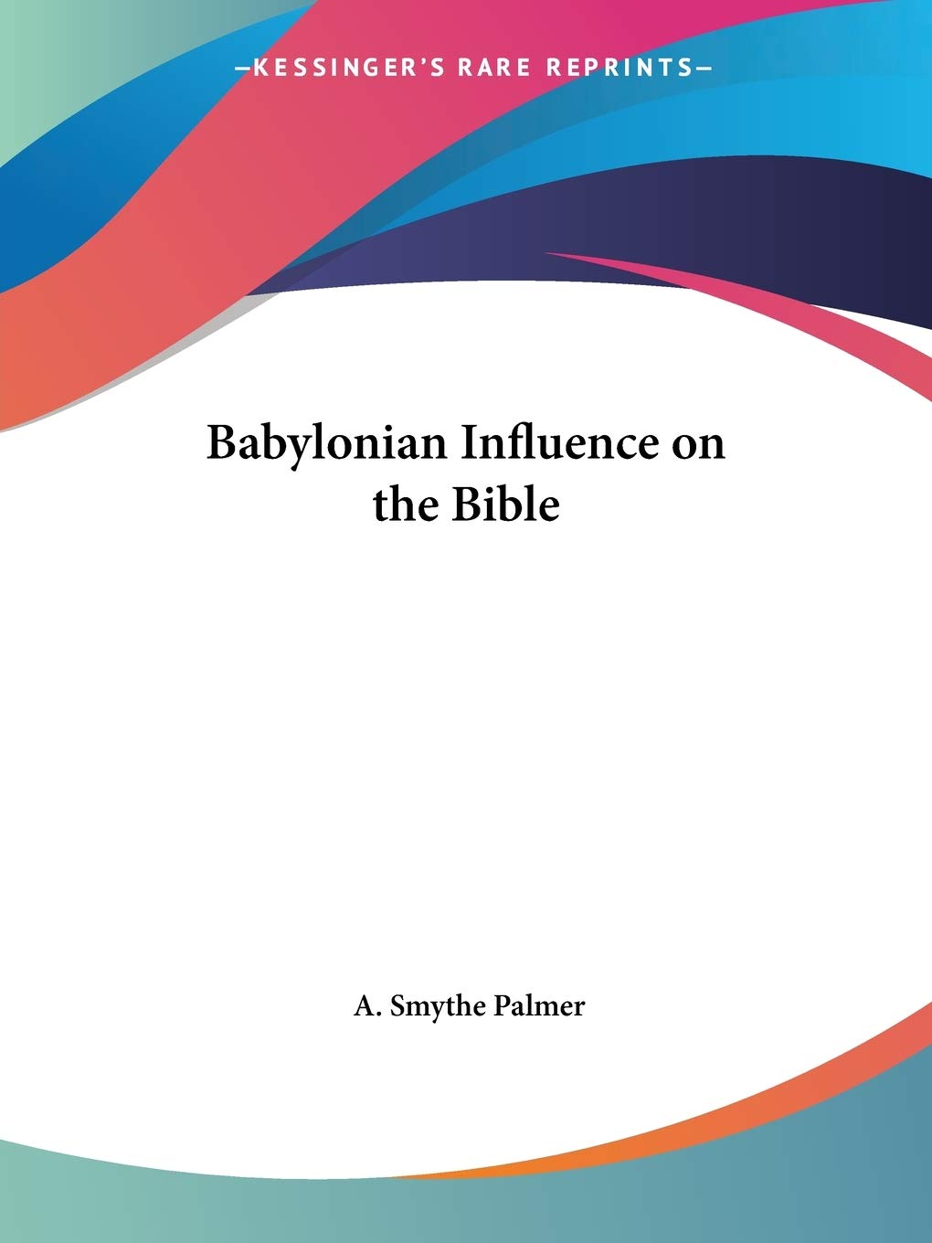 Babylonian Influence on the Bible 1897 Religion & Esotericism