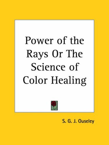 Power of the Rays or the Science of Color Healing Religion & Esotericism