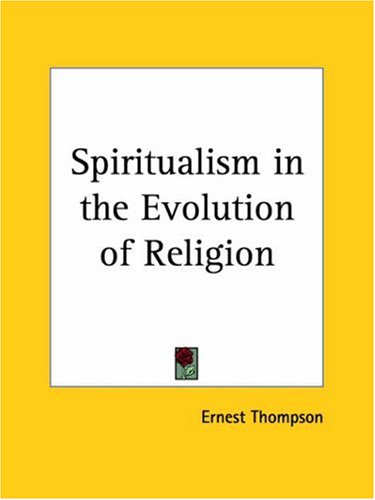 Spiritualism in the Evolution of Religion Religion & Esotericism