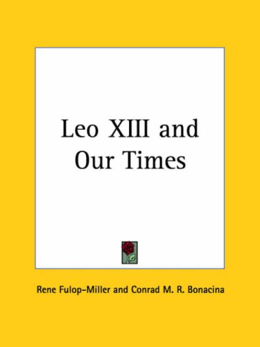Leo Xiii & Our Times 1937 Politics & Society