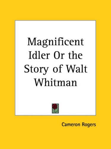 Magnificent Idler or the Story of Walt Whitman 1926 Art & Literature