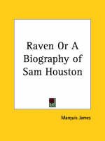 Raven or a Biography of Sam Houston 1929 Memories