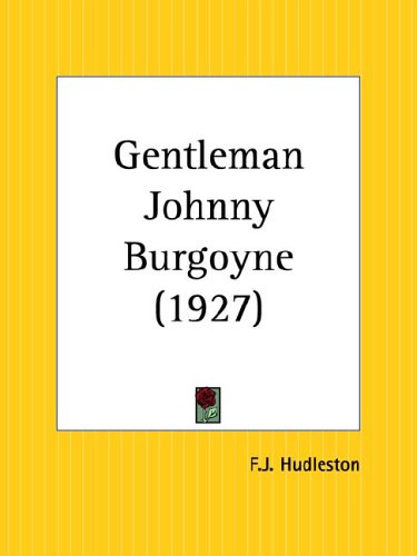 Gentleman Johnny Burgoyne 1927 Memories