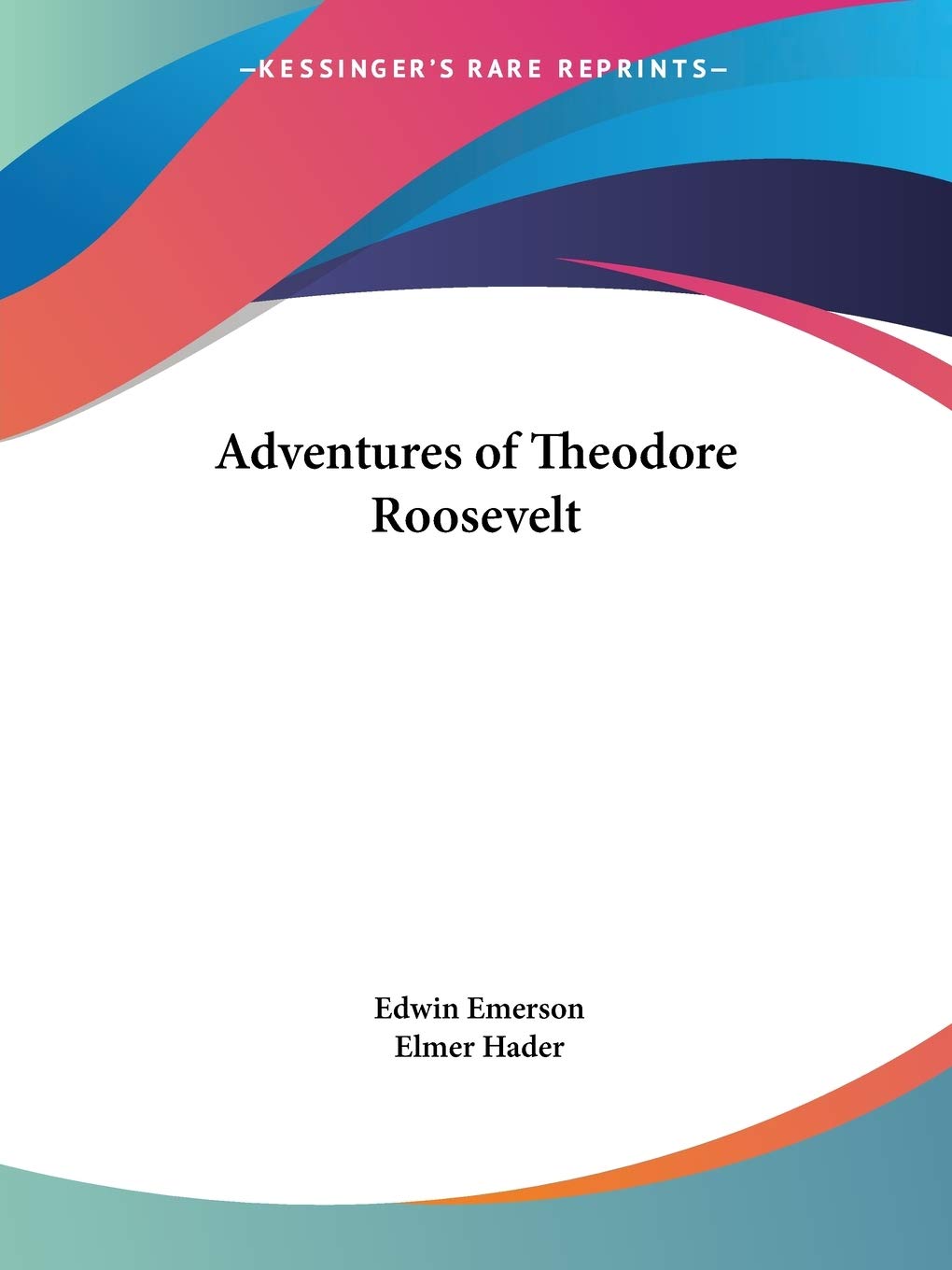 Adventures of Theodore Roosevelt 1928 Memories