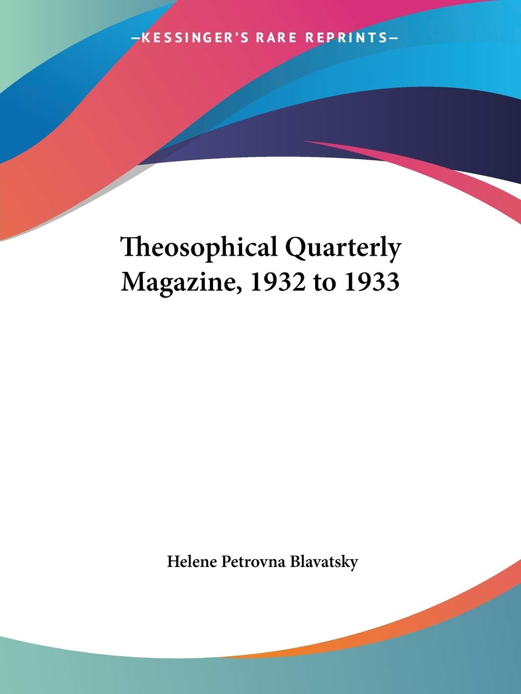 Theosophical Quarterly Magazine 1932-1933 Philosophy