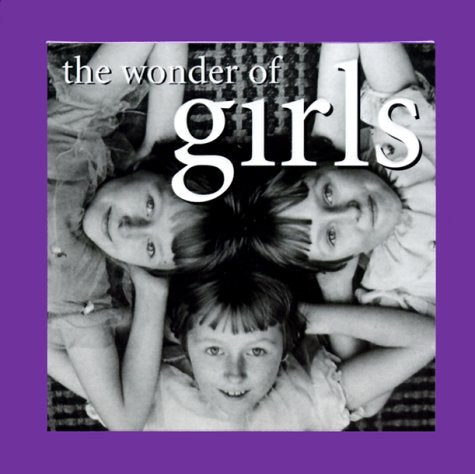 The Wonder of Girls (The Wonder of . . . Series) Parents & Children
