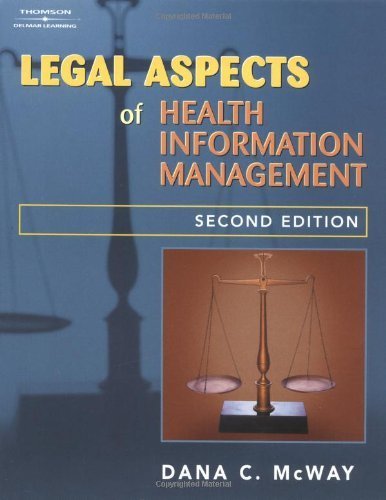 Legal Aspects of Health Information Management (The Health Information Management Series) Medicine