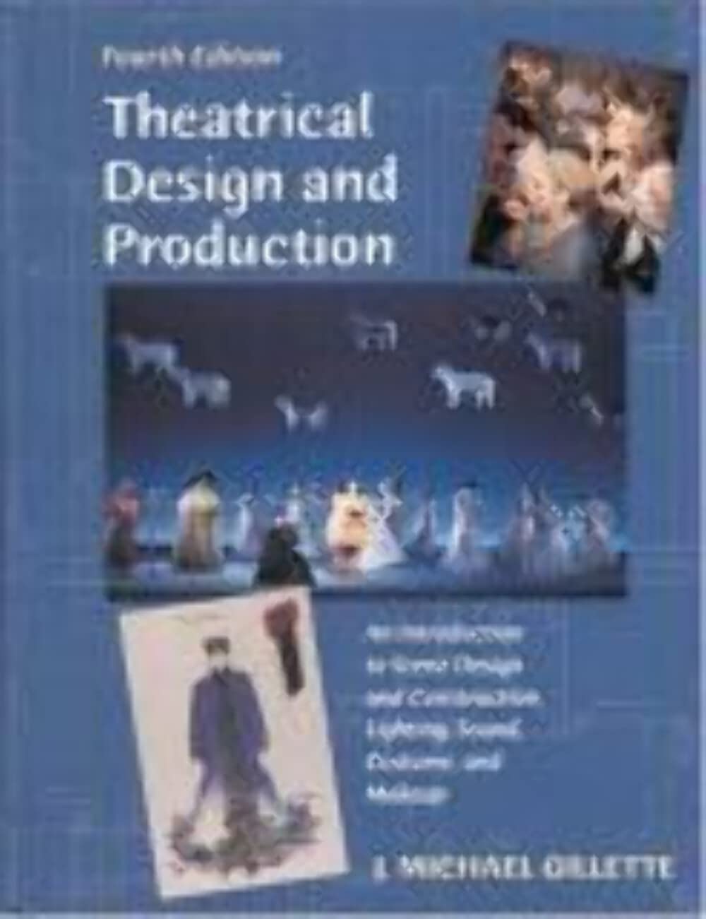 Theatrical Design and Production: An Introduction to Scene Design and Construction, Lighting, Sound, Costume, and Makeup Film, Art & Culture