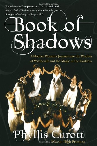 Book of Shadows: A Modern Woman's Journey into the Wisdom of Witchcraft and the Magic of the Goddess Social Sciences