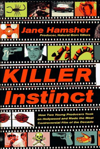 Killer Instinct: How Two Young Producers Took on Hollywood and Made the Most Controversial Film of the Decade Film, Art & Culture