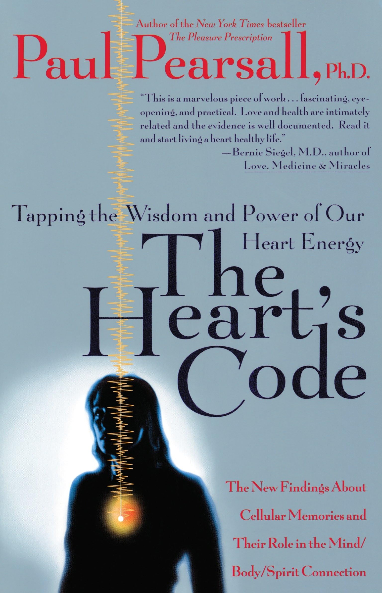 The Heart's Code: Tapping the Wisdom and Power of Our Heart Energy Medicine