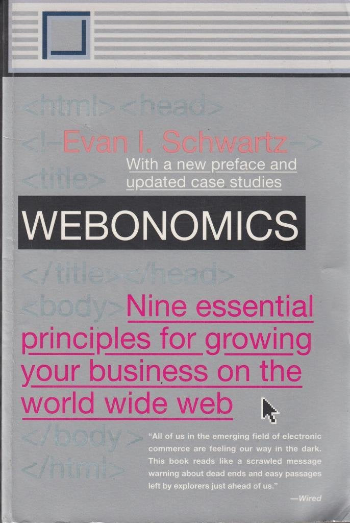 Webonomics: Nine Essential Principles for Growing Your Business on the World Wide Web Social Sciences