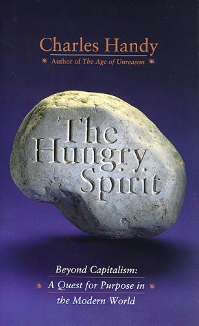 The Hungry Spirit: Beyond Capitalism : A Quest for Purpose in the Modern World book