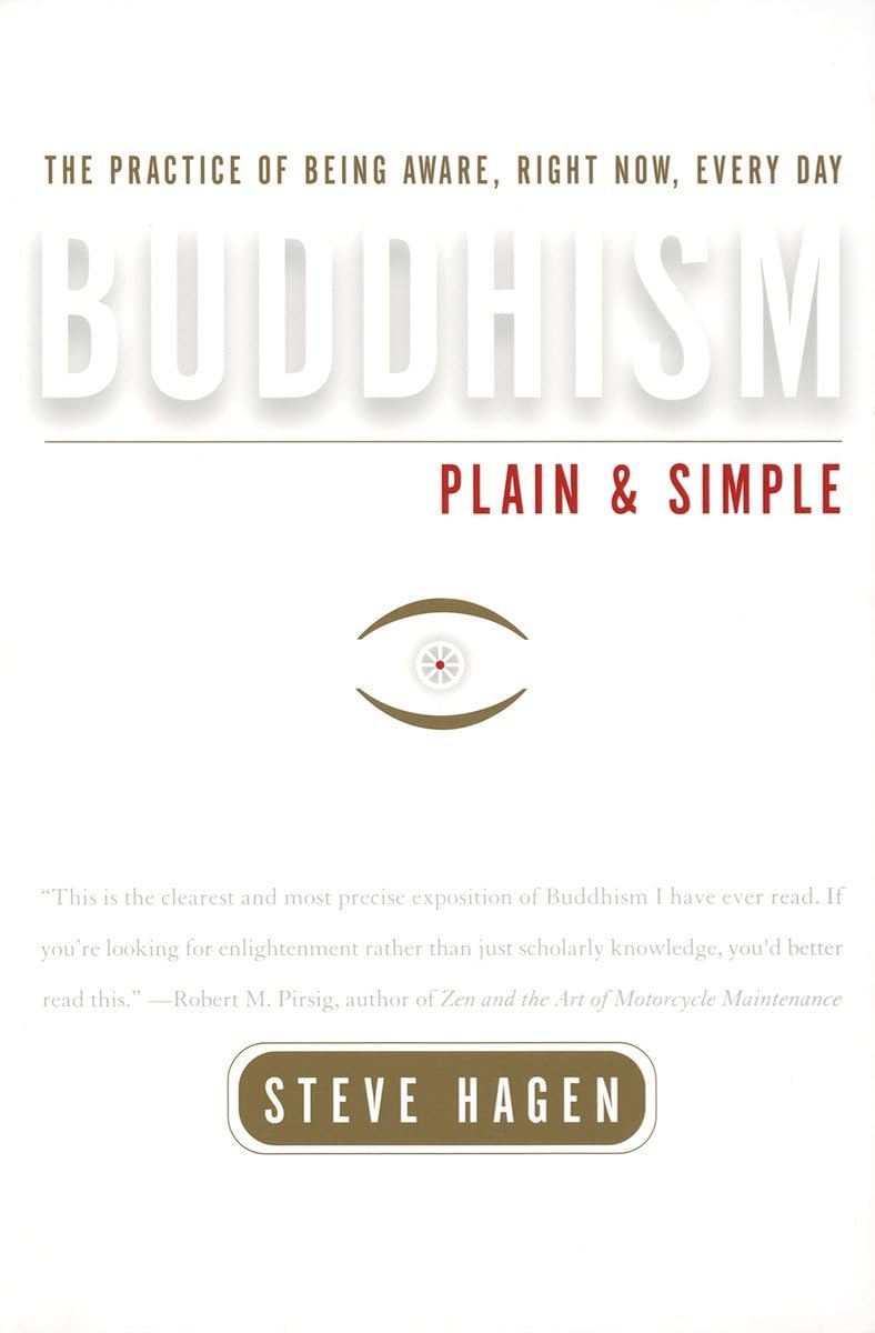 Buddhism Plain and Simple: The Practice of Being Aware, Right Now, Every Day Philosophy