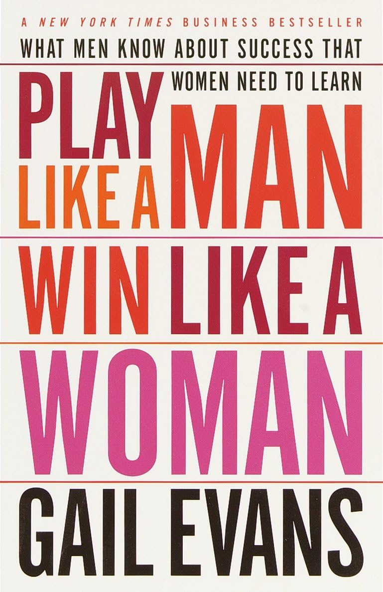 Play Like a Man, Win Like a Woman Social Sciences