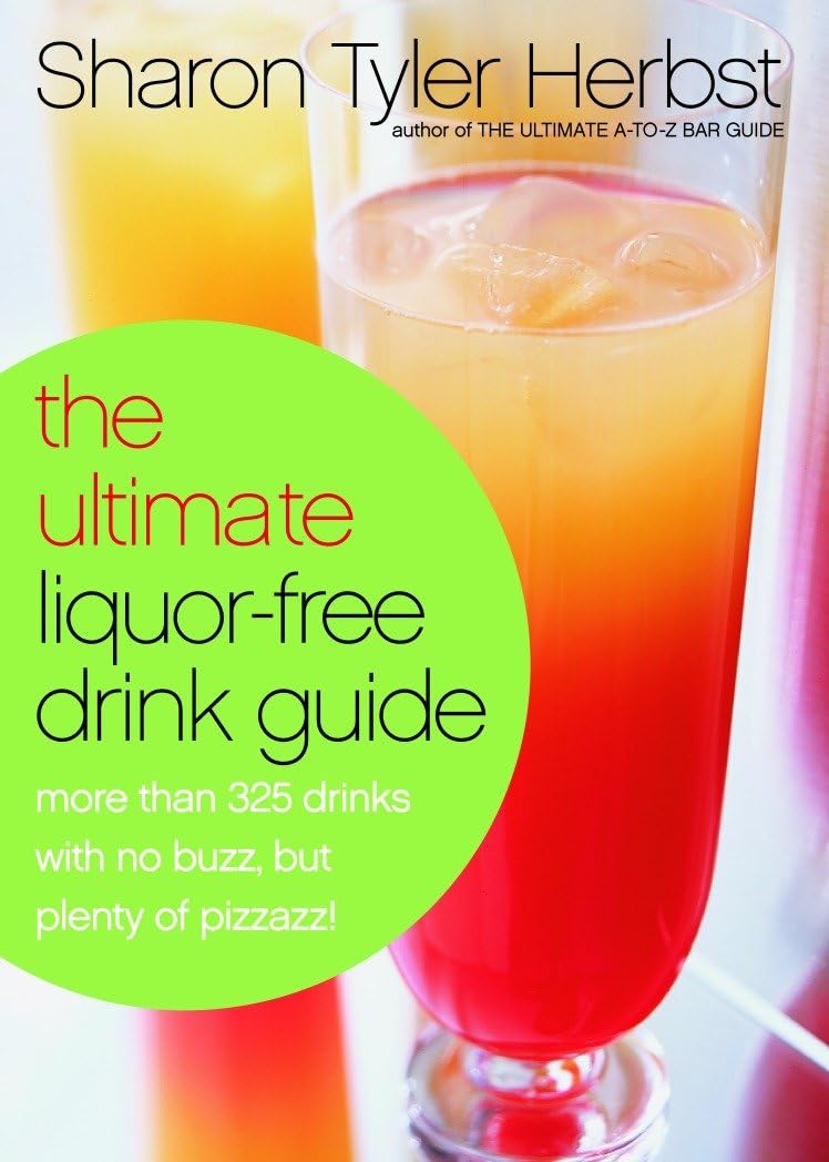 The Ultimate Liquor-Free Drink Guide Leisure, Home & Garden