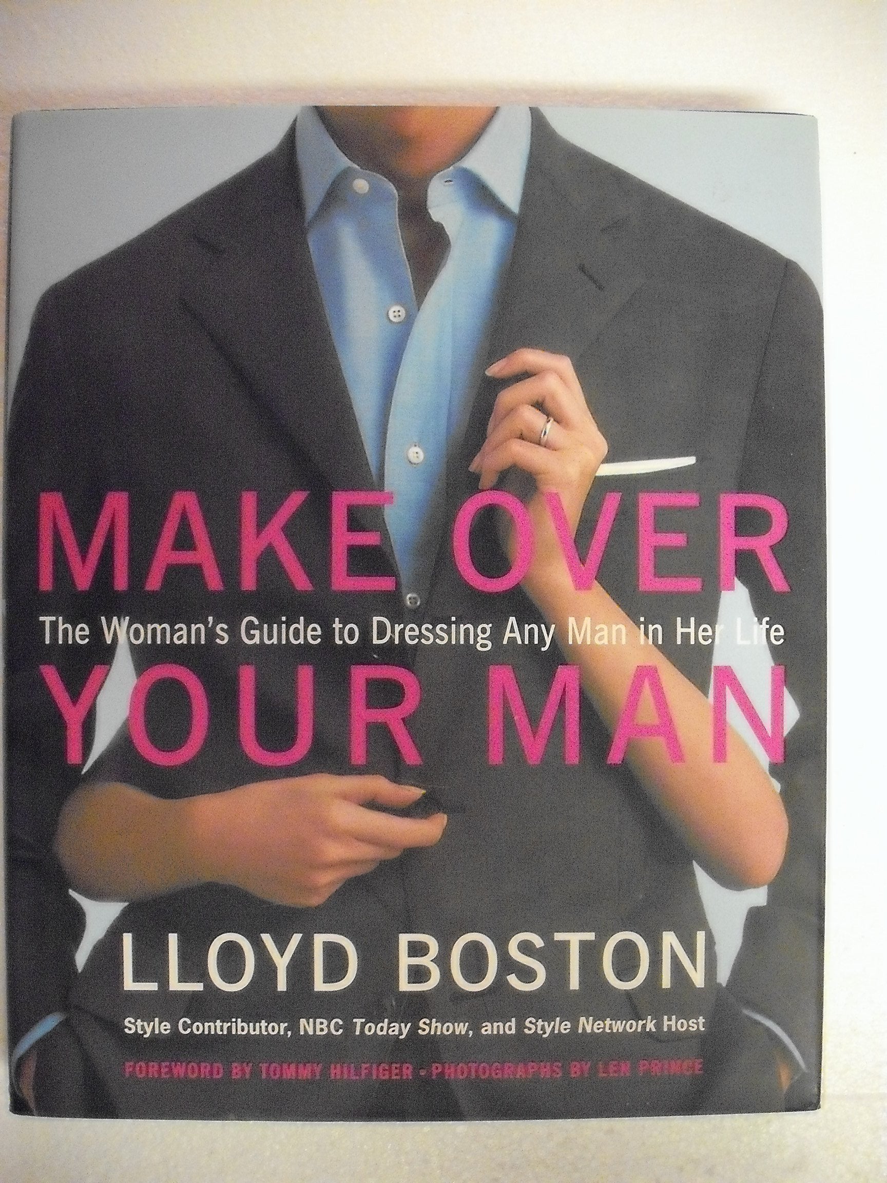 Make over Your Man: A Woman's Guide to Dressing Any Man in Her Life Social Sciences