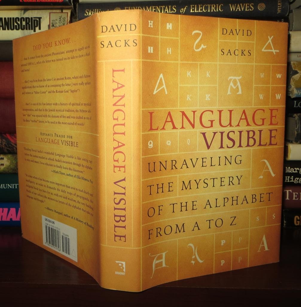 Language Visible: Unraveling the Mystery of the Alphabet from A to Z Social Sciences