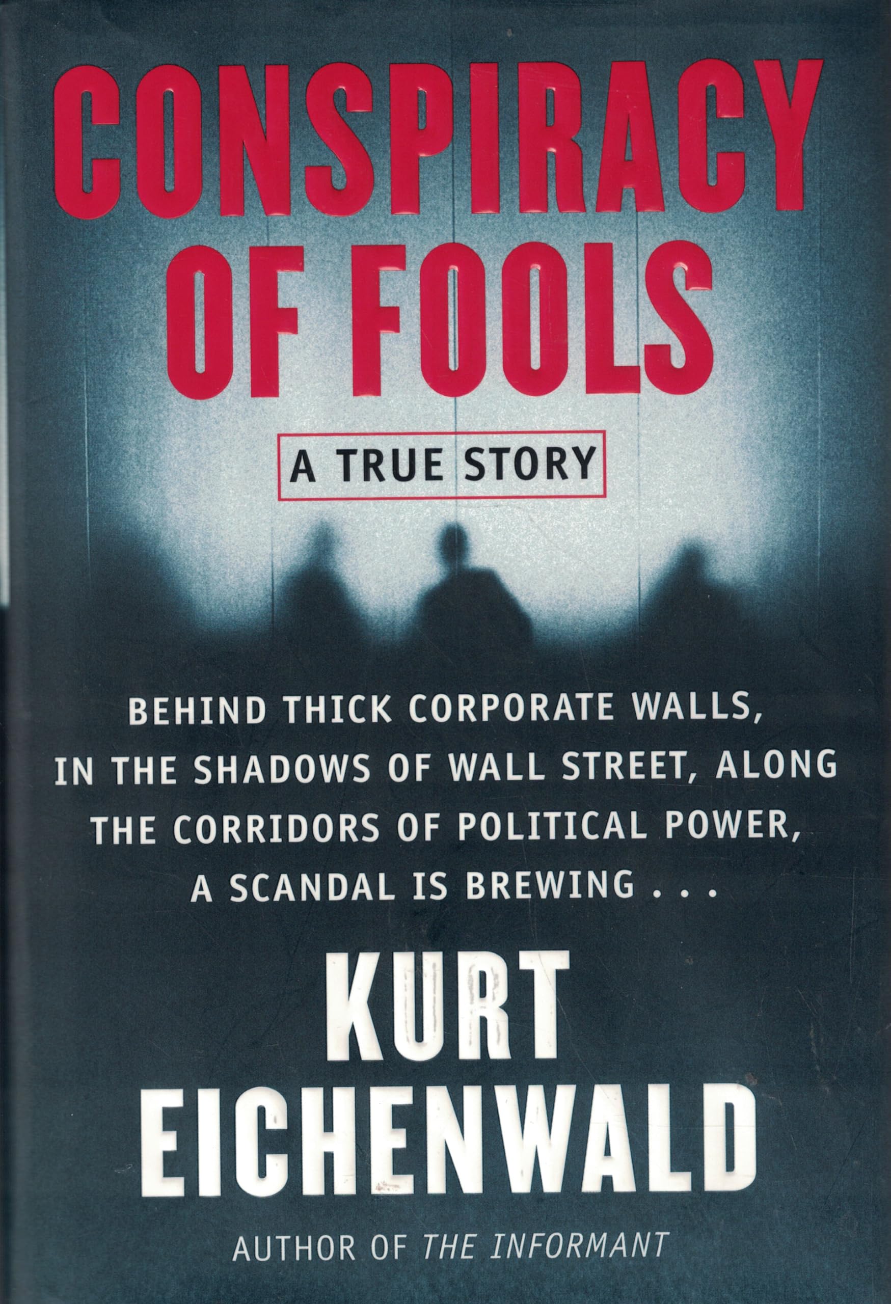 Conspiracy Of Fools: A True Story Business, Finance & Career