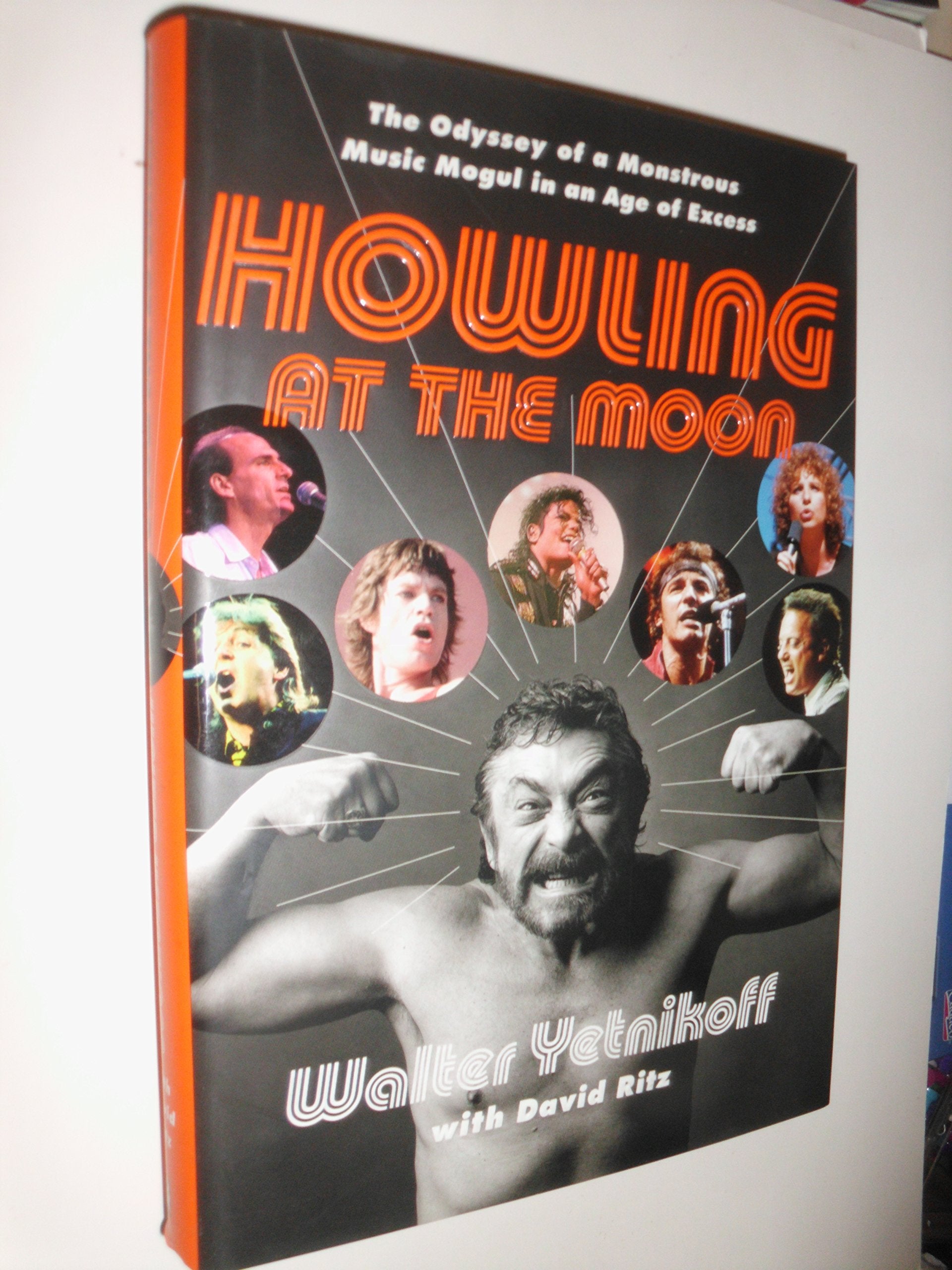Howling at the Moon: The Odyssey of a Monstrous Music Mogul in an Age of Excess Art & Literature Books