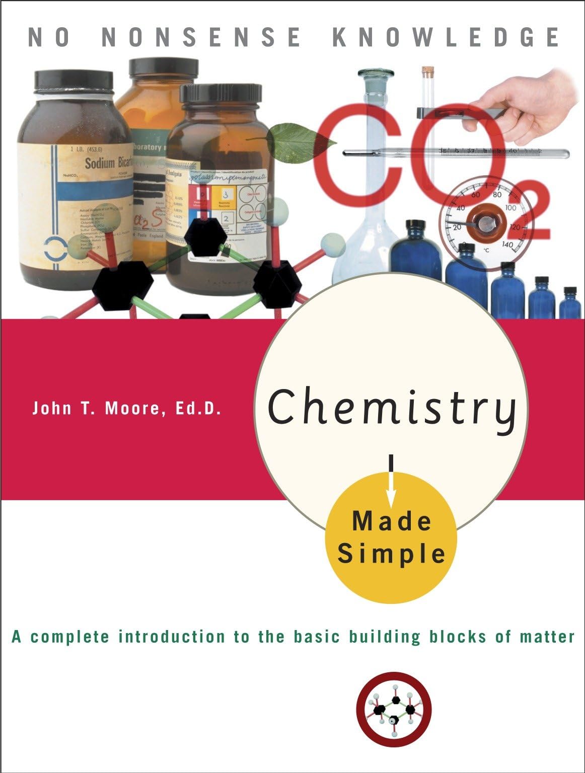 Chemistry Made Simple: A Complete Introduction to the Basic Building Blocks of Matter Study Guides