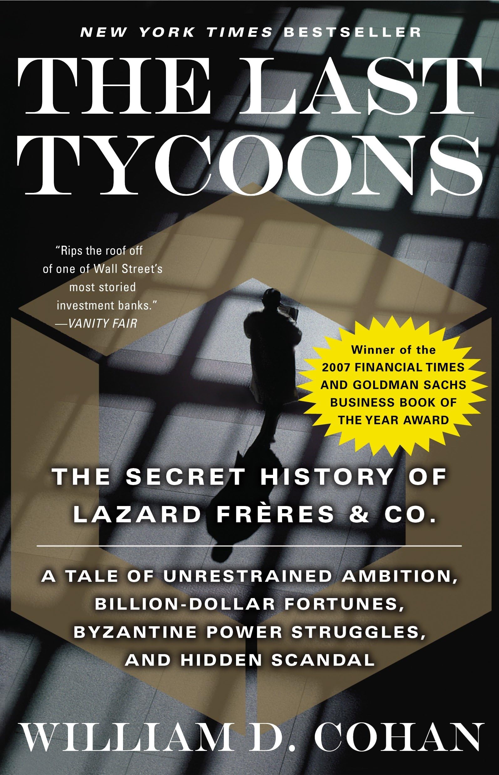 The Last Tycoons: The Secret History of Lazard Frères & Co. Law