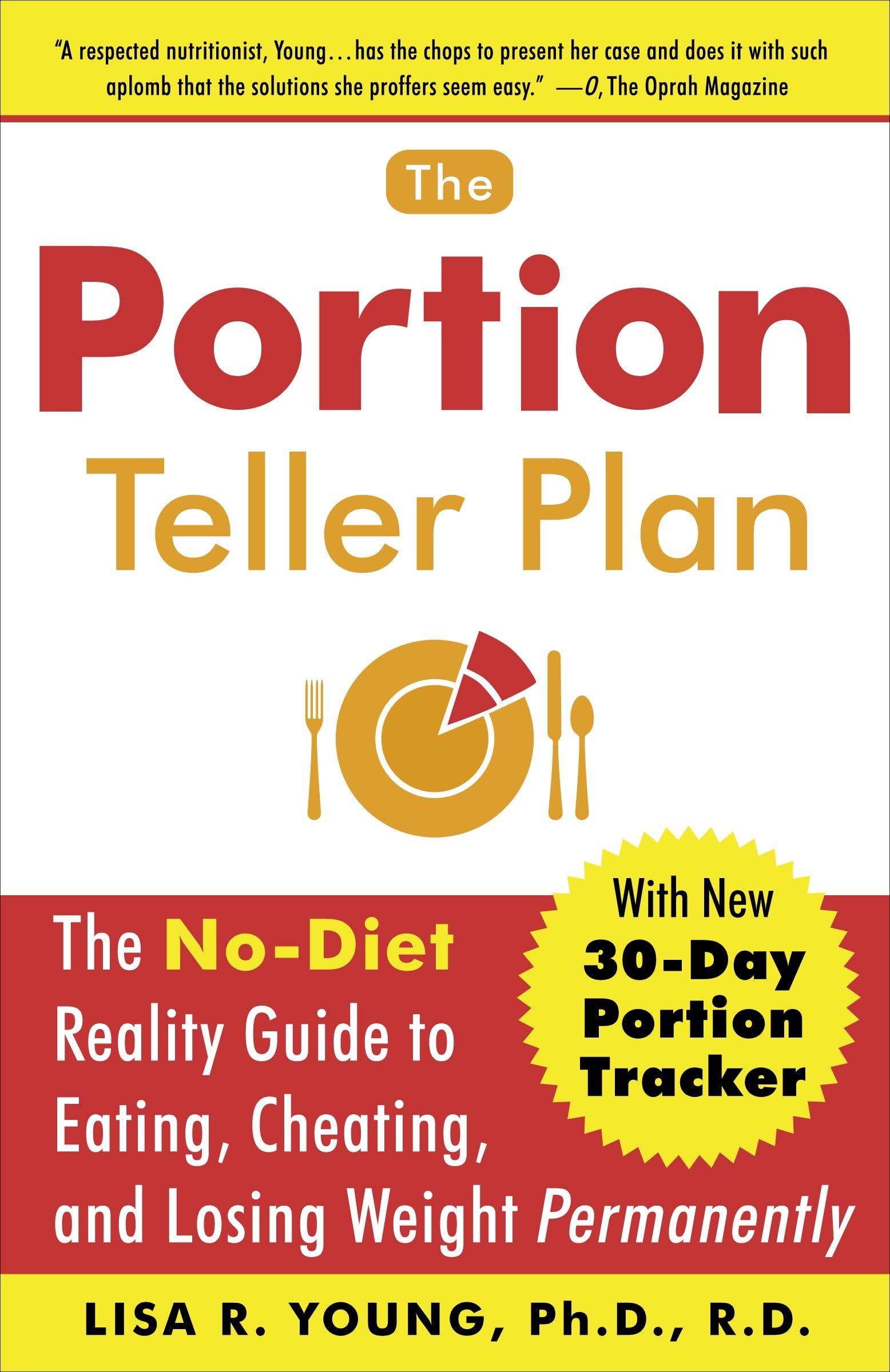 The Portion Teller Plan: The No Diet Reality Guide to Eating, Cheating, and Losing Weight Permanently Social Sciences