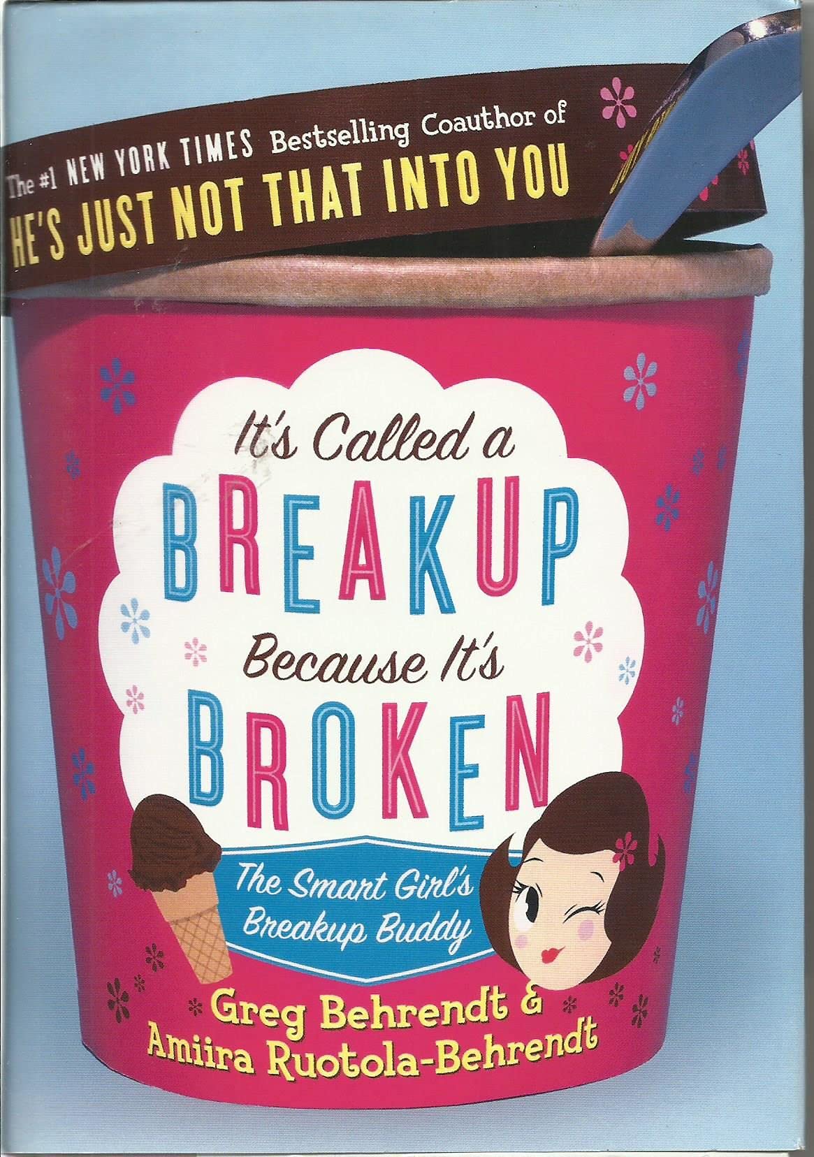 It's Called Breakup Because It's Broken: The Smart Girl's Breakup Buddy Eroticism