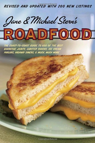 Roadfood: The Coast-To-Coast Guide to 500 of the Best Barbecue Joints, Lobster Shacks, Ice Cream Parlors, Highway Diners, and Much, Much More Travel Guides
