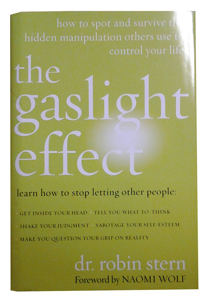 The Gaslight Effect: How to Spot and Survive the Hidden Manipulation Other People Use to Control Your Life Lifestyle