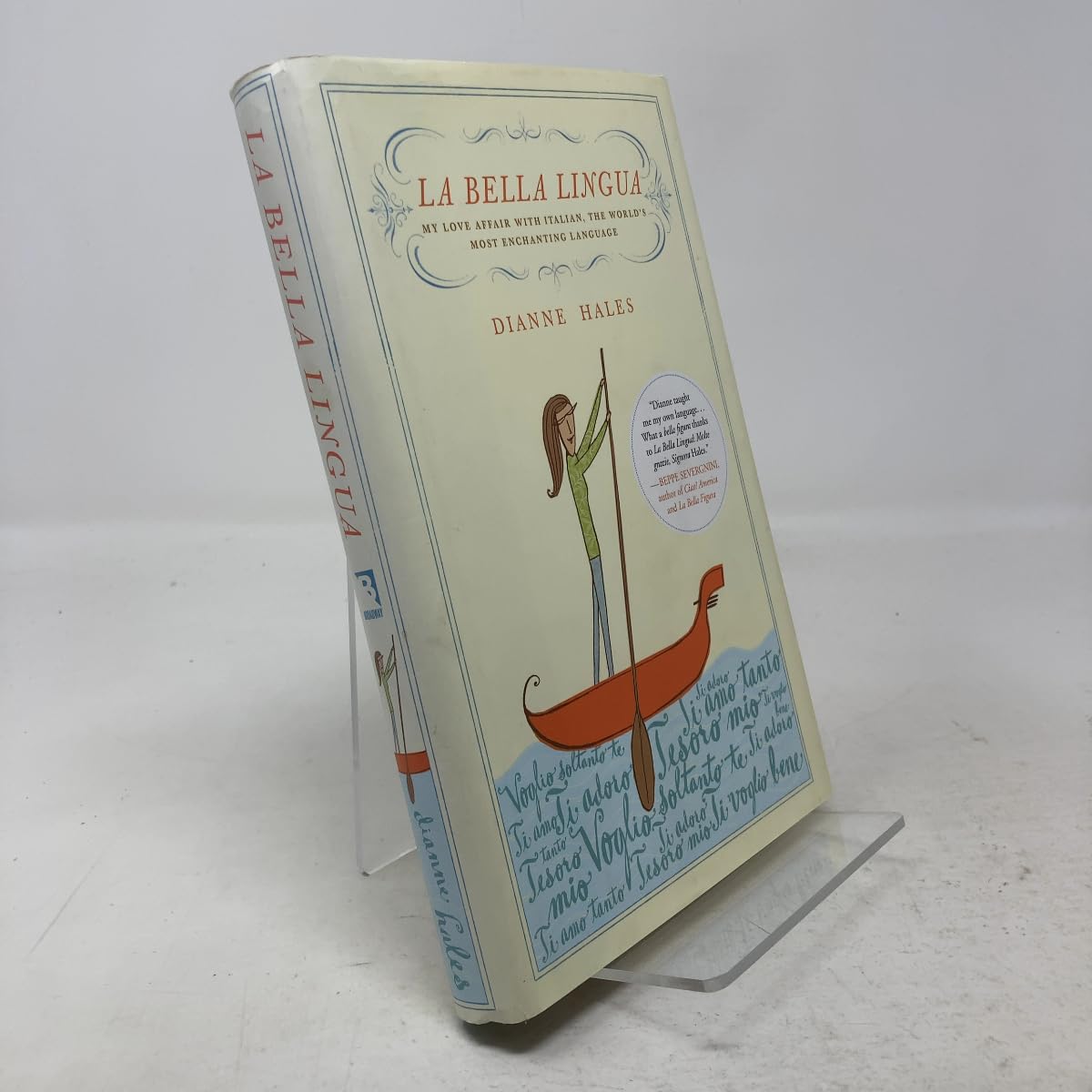 La Bella Lingua: My Love Affair with Italian, the World's Most Enchanting Language book