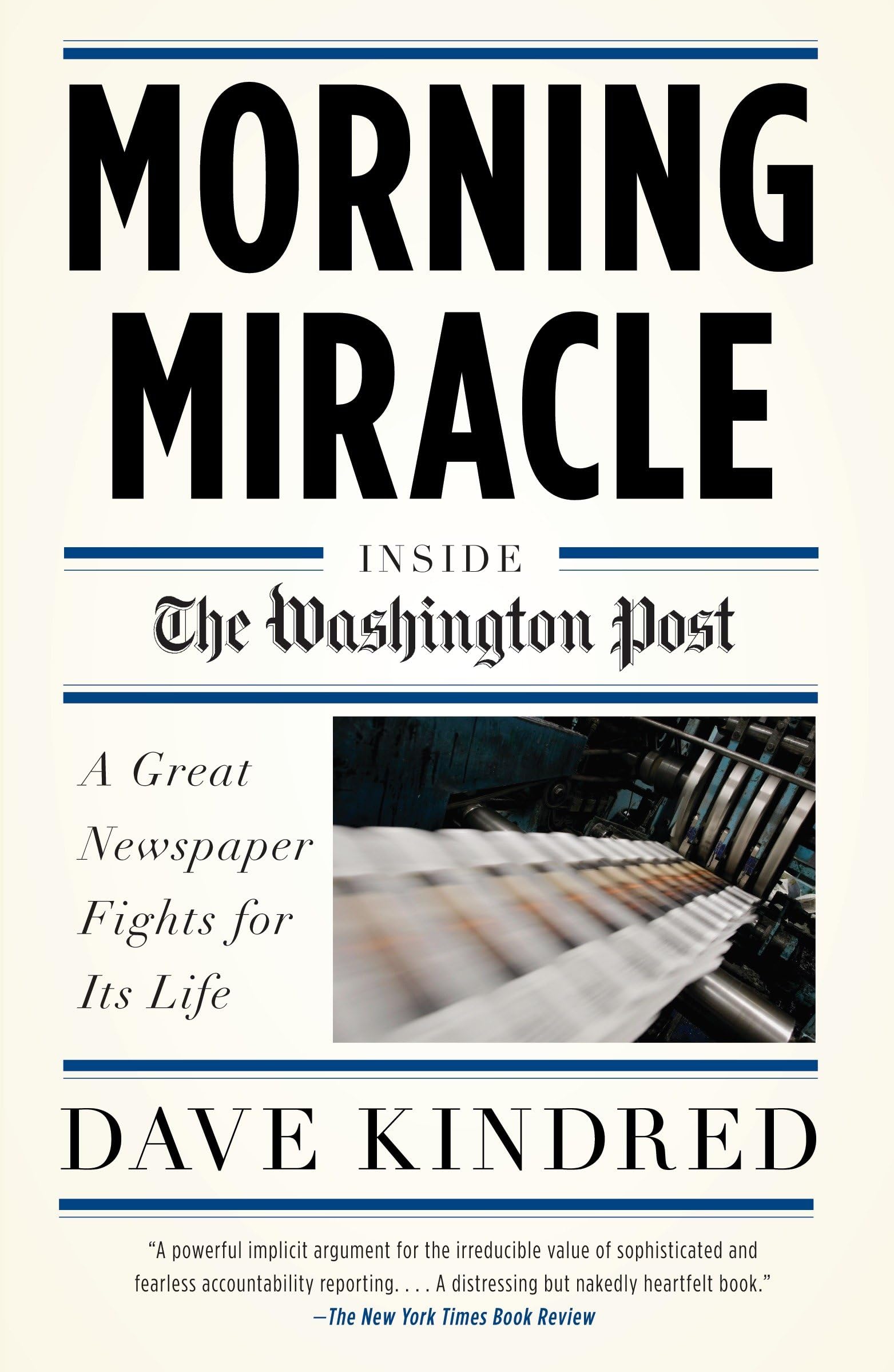 Morning Miracle: Inside the Washington Post The Fight to Keep a Great Newspaper Alive book