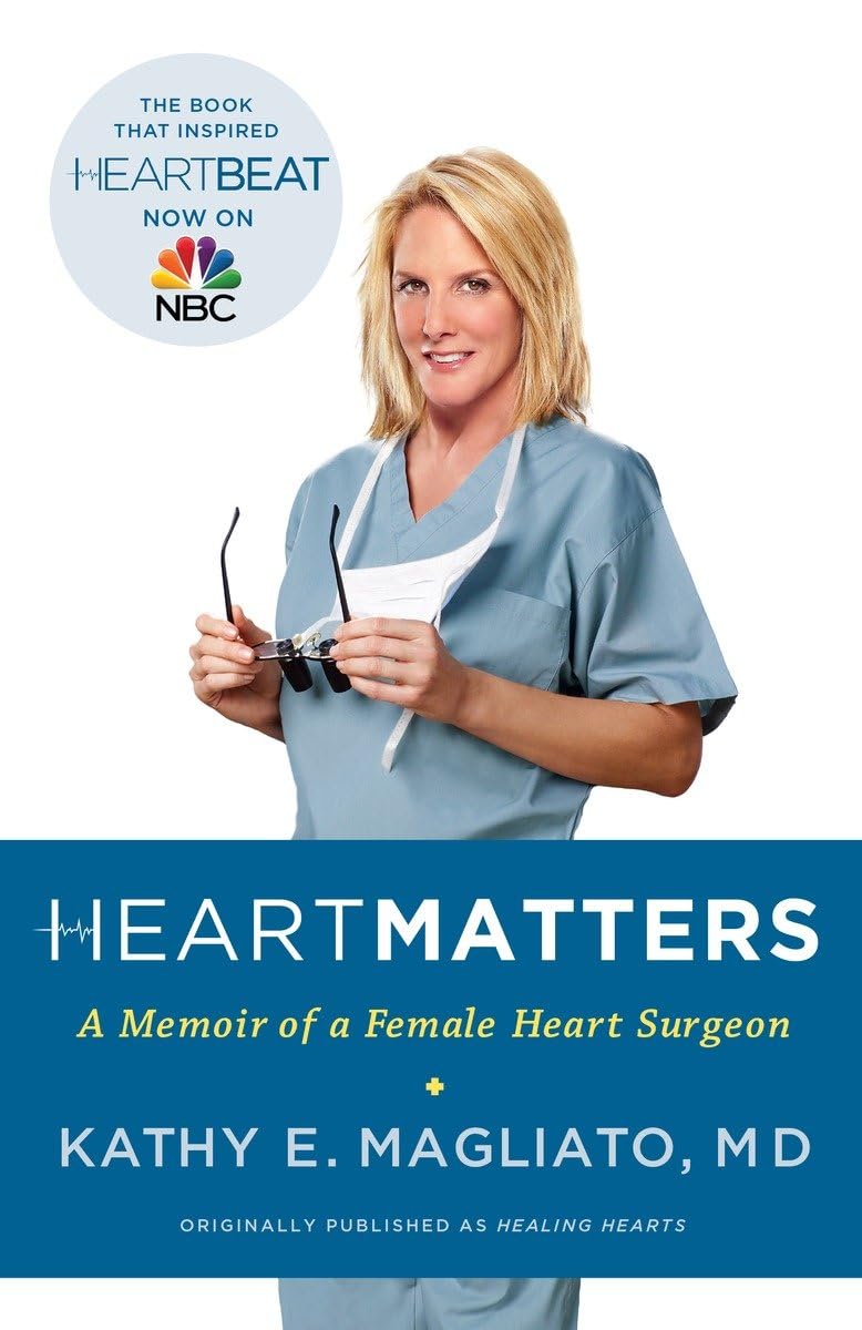 Heart Matters: A Memoir of a Female Heart Surgeon Medicine