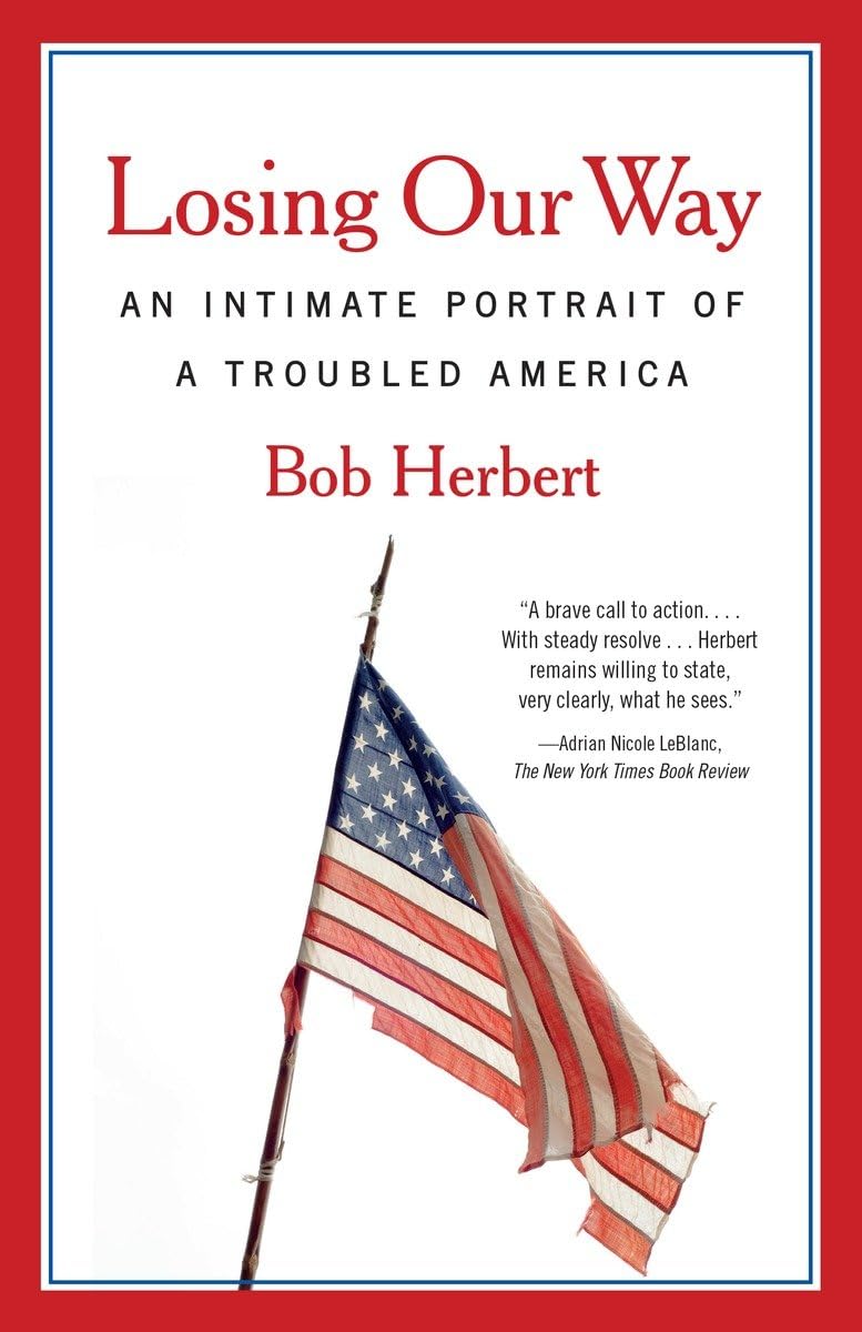 Losing Our Way: An Intimate Portrait of a Troubled America Law