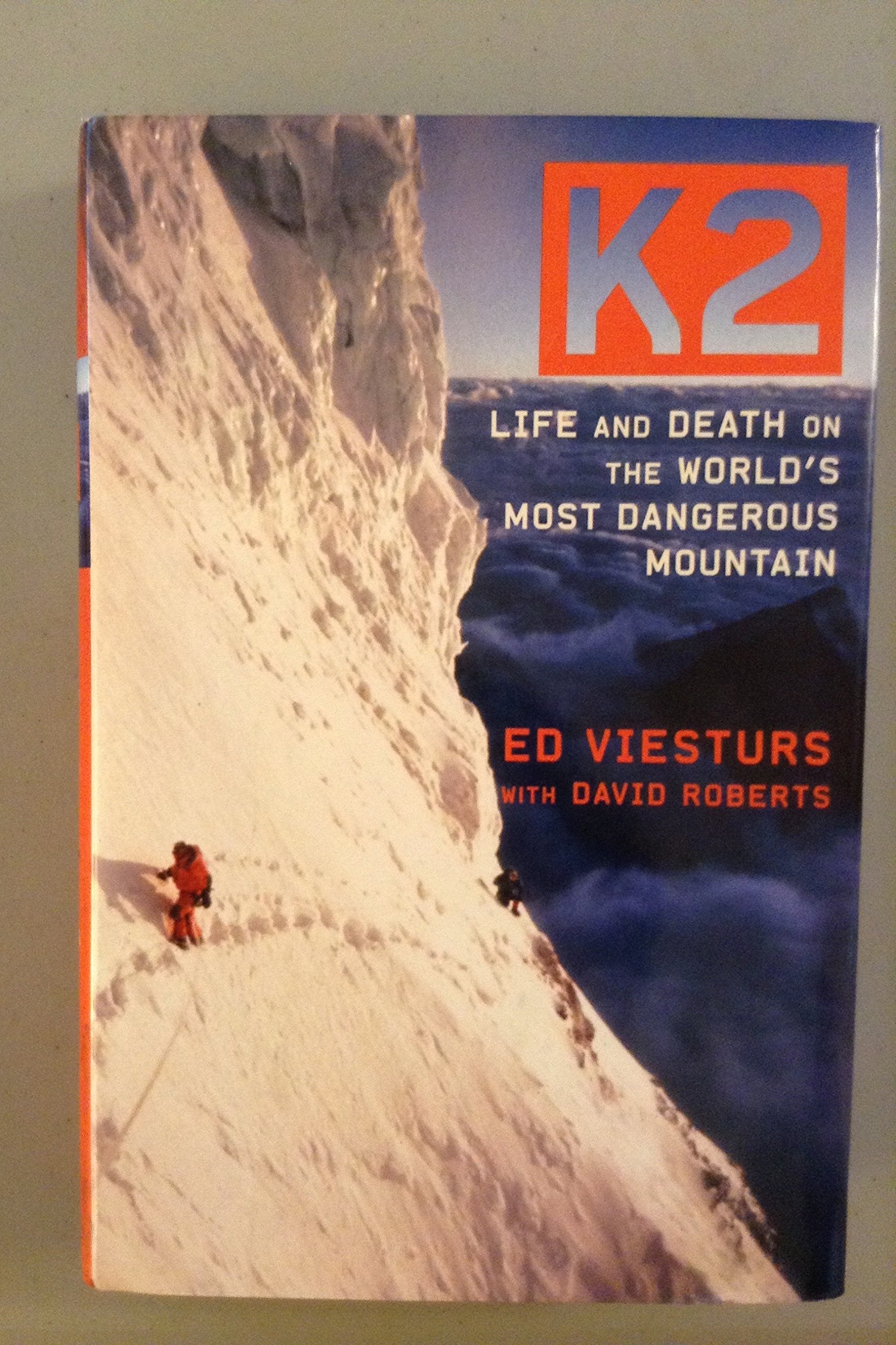K2: Life and Death on the World's Most Dangerous Mountain book