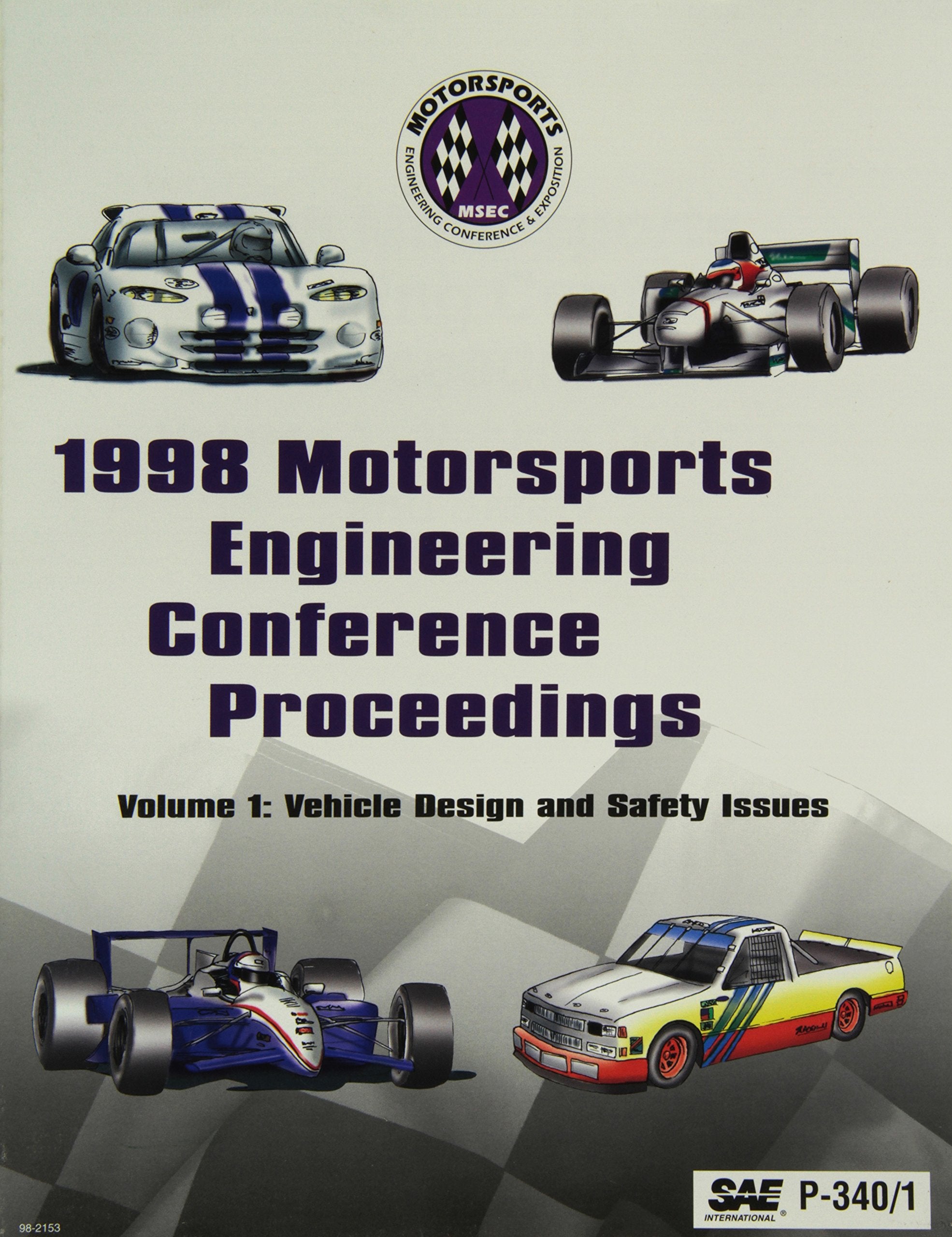 1998 Motorsports Engineering Conference Proceedings: Vehicle Design and Safety (Proceedings Series) Business & Technology
