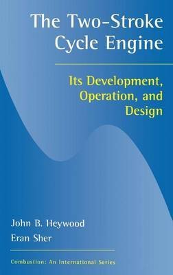 The Two-Stroke Cycle Engines: Its Development, Operation, and Design (Combustion (New York, N.Y. : 1989).) Business & Technology