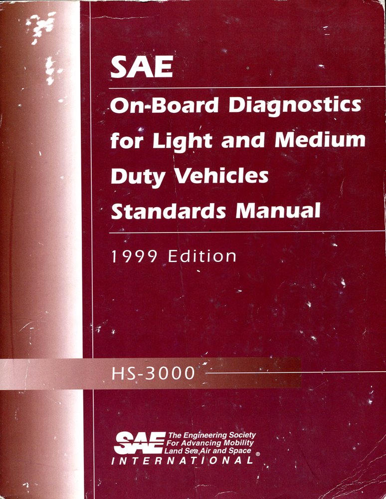 Sae On-Board Diagnostics for Light and Medium Duty Vehicles Standards Manual: 1999 Reference Books