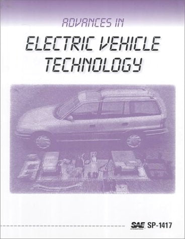 Advances in Electric Vehicle Technology (Special Publications S.) Business & Technology