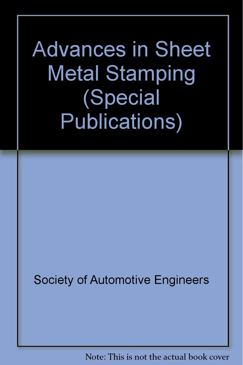Advances in Sheet Metal Stamping (Special Publications S.) Business & Technology