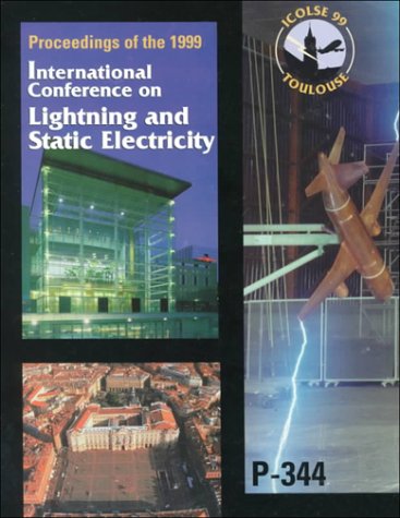 Proceedings of the 1999 International Conference on Lightning and Static Electricity (Icolse) (P (Society of Automotive Engineers), P-344.) Business & Technology