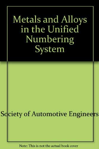 Metals & Alloys in the Unified Numbering System Business & Technology