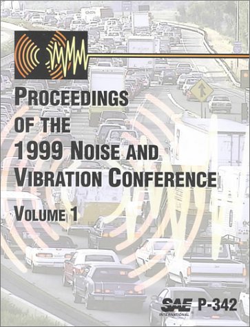 Proceedings of the 1999 Noise and Vibration Conference (Proceedings Series) Business & Technology