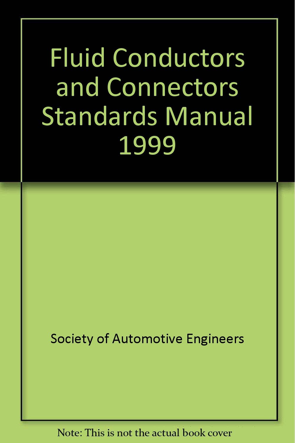Sae Fluid Conductors and Connectors Standards Manual Business & Technology