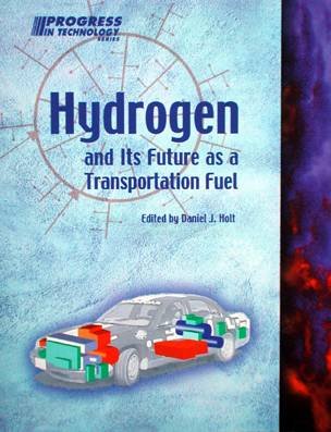 Hydrogen and Its Future As a Transportation Fuel (Pt (Series) (Warrendale, Pa.), 95.) Business & Technology