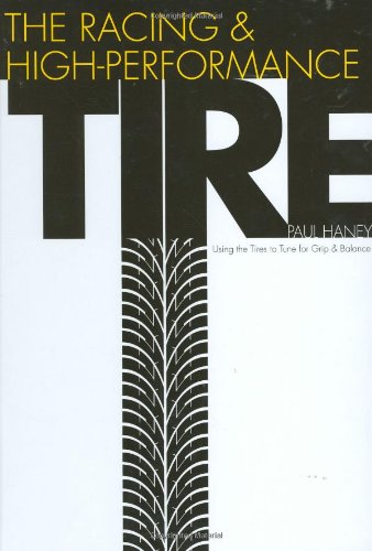 Racing & High Performance Tire: Using Tires to Tune for Grip and Balance (R-351): Using the Tires to Tune for Grip and Balance Leisure, Home & Garden